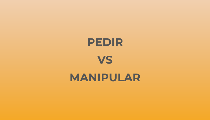 Distinción pedir vs manipular